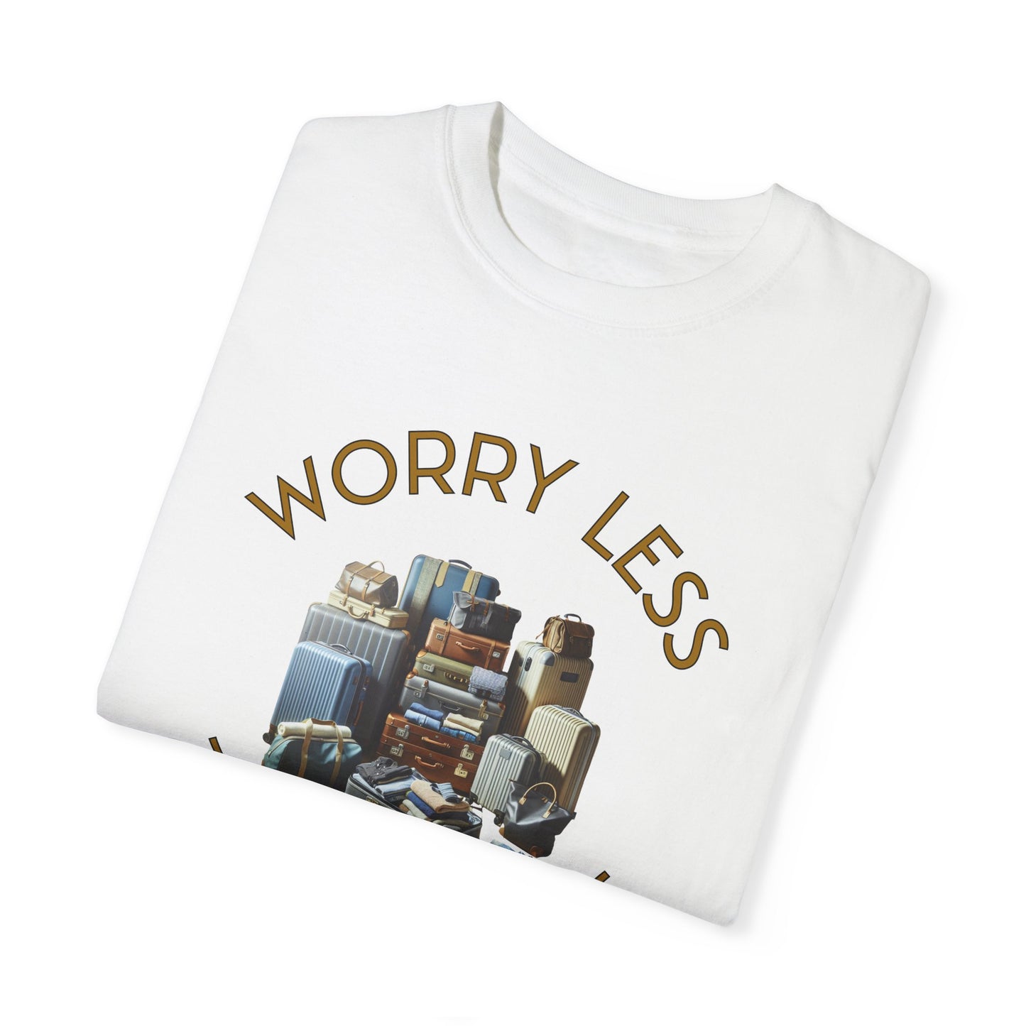 Worry Less Travel More