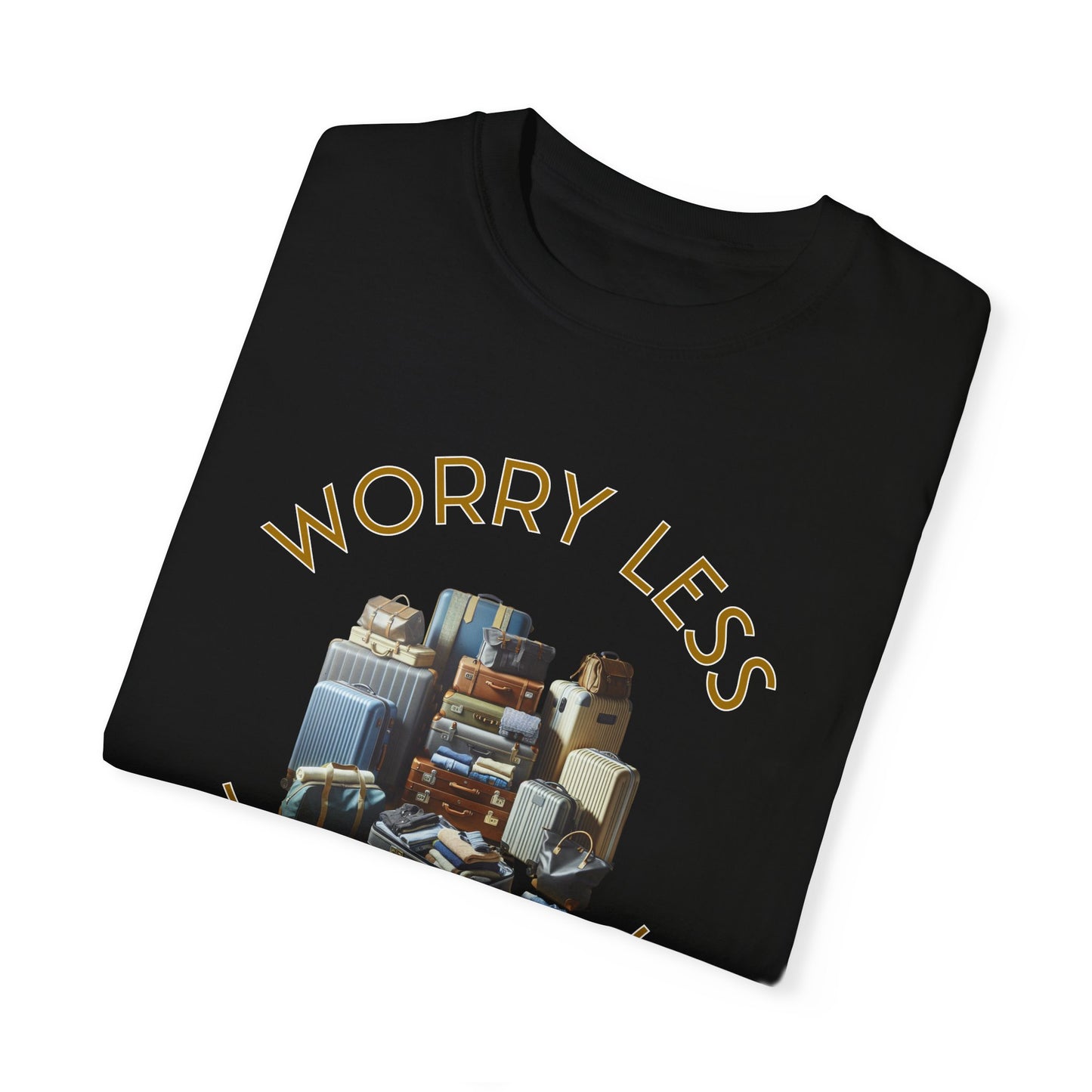 Worry Less Travel More