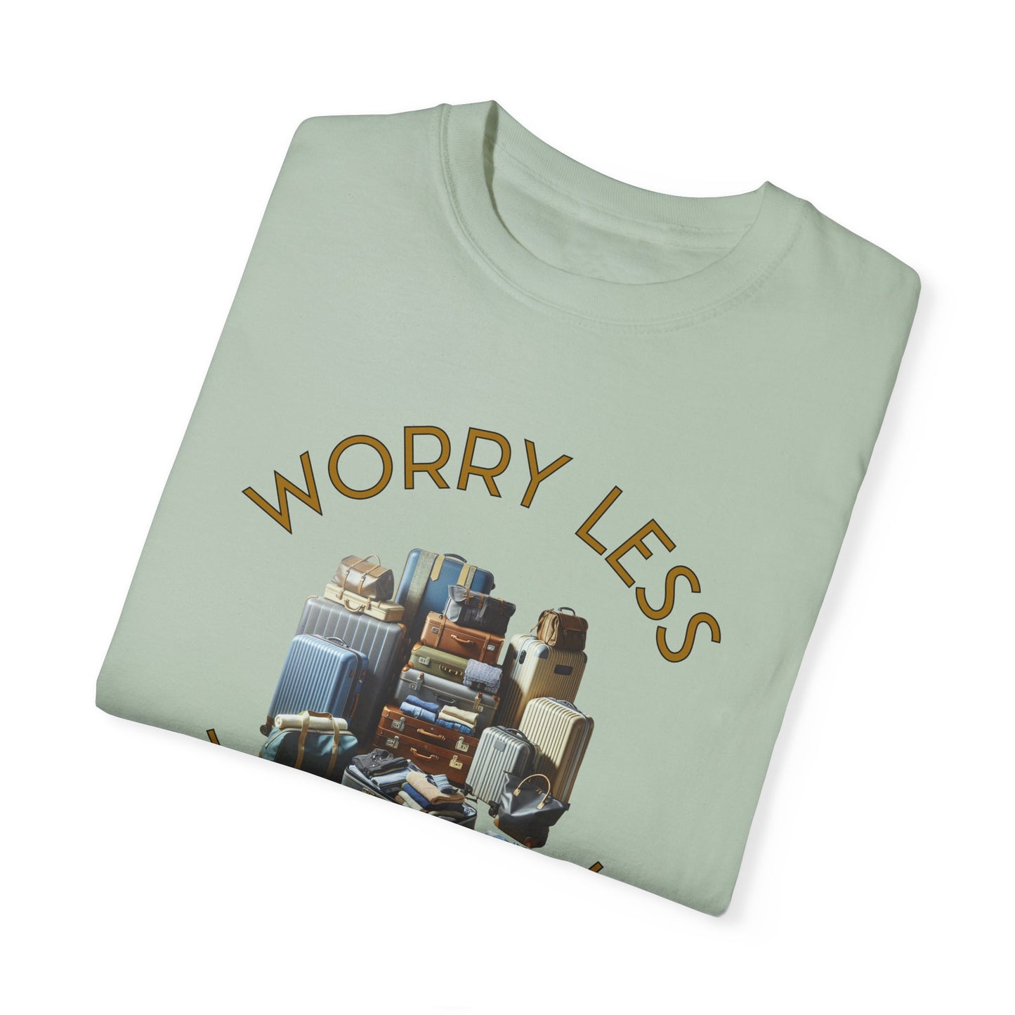 Worry Less Travel More